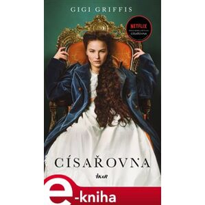 Císařovna - Gigi Griffis e-kniha