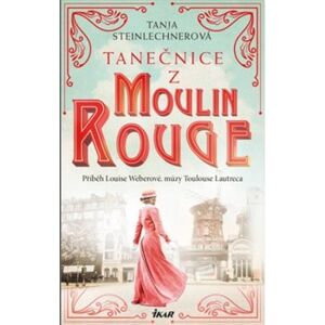 Tanečnice z Moulin Rouge - Tanja Steinlechnerová