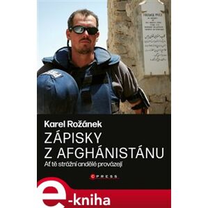 Zápisky z Afghánistánu - Karel Rožánek e-kniha