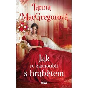 Jak se zasnoubit s hrabětem - Janna MacGregorová