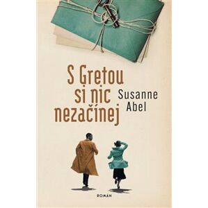 S Gretou si nic nezačínej - Susanne Abel