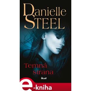 Temná strana - Danielle Steel e-kniha