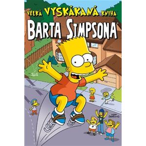 Velká vyskákaná kniha Barta Simpsona - Matt Groening