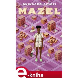 Mazel - Akwaeke Emezi e-kniha