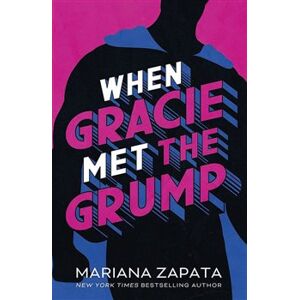 When Gracie Met The Grump - Mariana Zapata