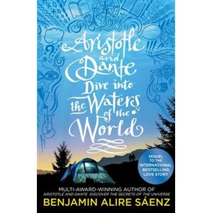Aristotle and Dante Dive Into the Waters of the World - Benjamin Alire Saénz