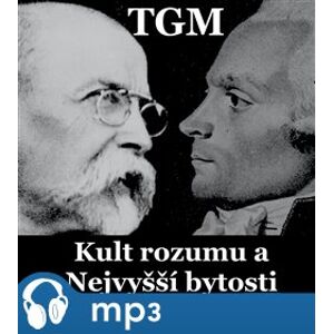 Kult rozumu a Nejvyšší bytosti, mp3 - Tomáš Garrigue Masaryk