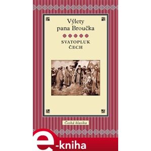 Výlety pána Broučka - Svatopluk Čech e-kniha