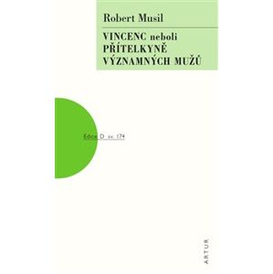 Vincenc neboli Přítelkyně významných mužů - Robert Musil