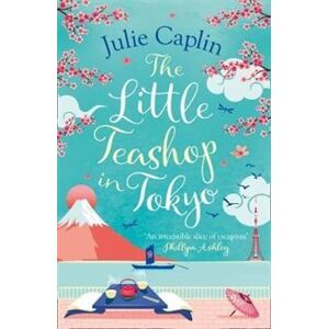 Little Teashop in Tokyo - Julie Caplinová