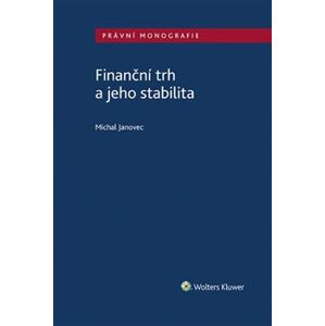 Finanční trh a jeho stabilita - Michal Janovec