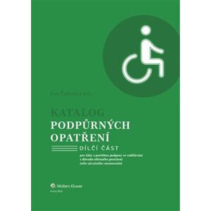 Katalog podpůrných opatření. pro žáky s potřebou podpory ve vzdělávání z důvodu tělesného postižení nebo závažného onemocnění - Eva Čadová