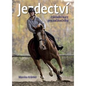 Jezdectví – základní kurz pro začátečníky - Monika Krämer
