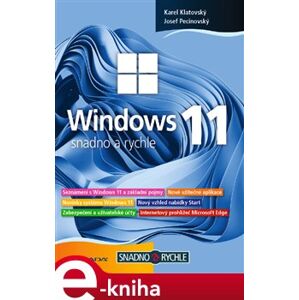 Windows 11. Snadno a rychle - Karel Klatovský, Josef Pecinovský