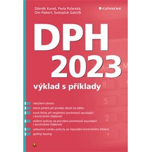 DPH 2023 – výklad s příklady - Oto Paikert, Svatopluk Galočík, Zdeněk Kuneš, Pavla Polanská
