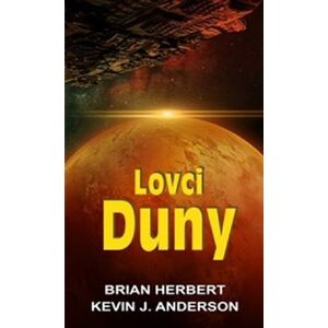 Lovci Duny - Kevin J. Anderson, Brian Herbert