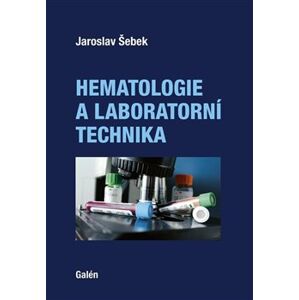 Hematologie a laboratorní technika - Jaroslav Šebek