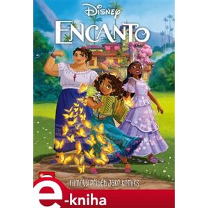 Encanto - Filmový příběh jako komiks - Tea Orsi e-kniha