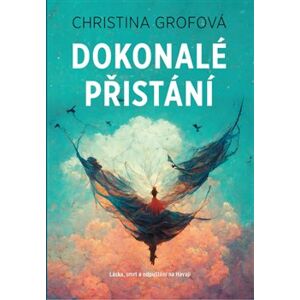 Dokonalé přistání - Christina Grofová