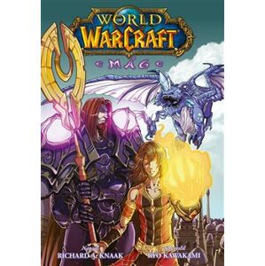 World of Warcraft: Mág - Richard A. Knaak