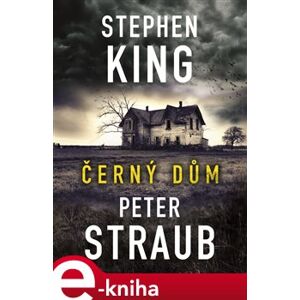 Černý dům - Stephen King, Peter Straub e-kniha