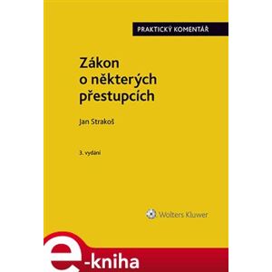 Zákon o některých přestupcích (č. 251/2016 Sb.). Praktický komentář - Jan Strakoš e-kniha