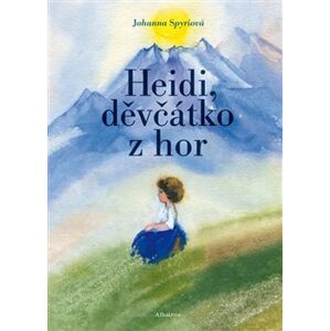 Heidi, děvčátko z hor - Johanna Spyriová