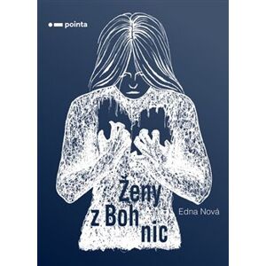 Ženy z Bohnic - Edna Nová