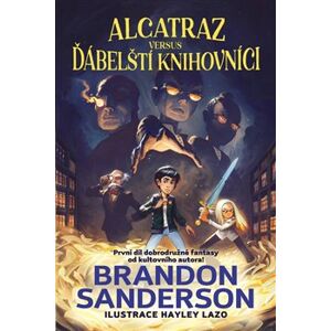 Alcatraz versus ďábelští knihovníci - Brandon Sanderson