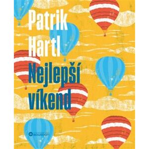 Nejlepší víkend - Patrik Hartl