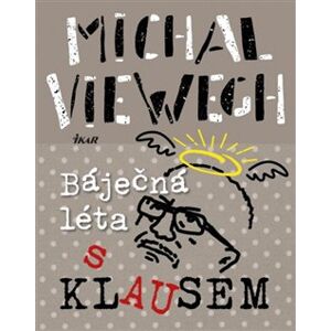 Báječná léta s Klausem - Michal Viewegh