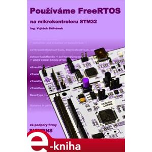 Používáme FreeRTOS na mikrokontroleru STM32 - Vojtěch Skřivánek e-kniha