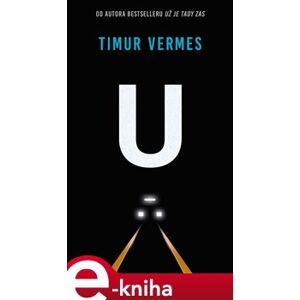 U. Ztraceni v metru - Timur Vermes e-kniha