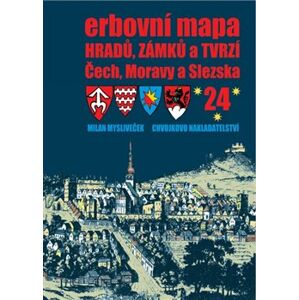 Erbovní mapa hradů, zámků a tvrzí Čech, Moravy a Slezska 24 - Milan Mysliveček