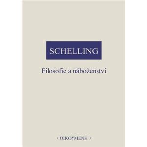 Filosofie a náboženství - Friedrich Wilhelm J. Schelling