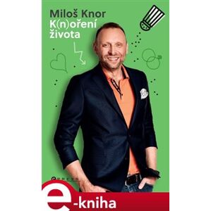 K(n)oření života - Miloš Knor e-kniha