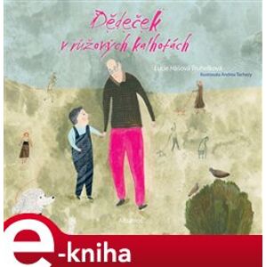 Dědeček v růžových kalhotách - Lucie Hášová Truhelková e-kniha