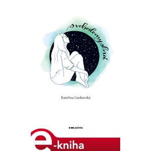 Svobodomyslná - Kateřina Lieskovská e-kniha