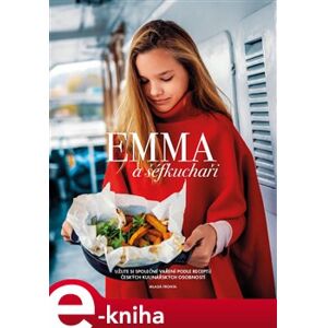 Emma a šéfkuchaři - Kateřina Černá e-kniha