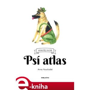 Psí atlas - Anna Vosolsobě e-kniha