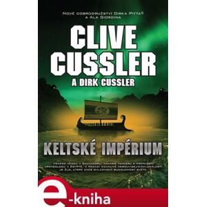 Keltské impérium - Clive Cussler, Dirk Cussler e-kniha