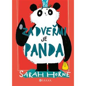 Za dveřmi je panda - Sarah Horne