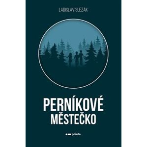 Perníkové městečko - Ladislav Slezák