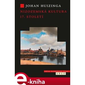 Nizozemská kultura v 17. století - Johan Huizinga e-kniha