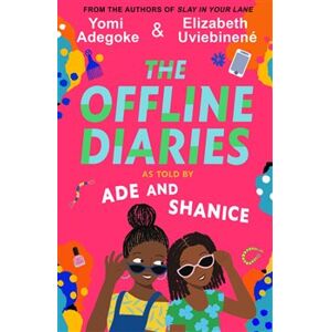 The Offline Diaries - Yomi Adegoke, Elizabeth Uviebinene