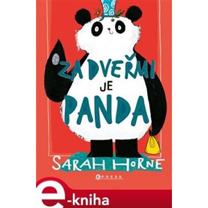 Za dveřmi je panda - Sarah Horne e-kniha