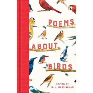 Poems About Birds - H. J. Massingham