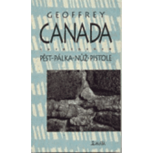 Pěst - pálka - nůž - pistole - Geoffrey Canada
