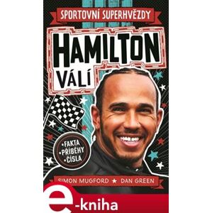 Hamilton válí. Sportovní superhvězdy. Fakta, příběhy, čísla - Simon Mugford e-kniha
