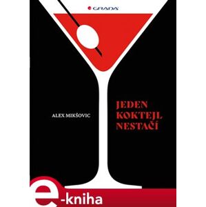 Jeden koktejl nestačí - Alexander Mikšovič e-kniha